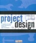 Project design. Il manuale sui migliori metodi internazionali di gestione degli investimenti. Con CD-ROM
