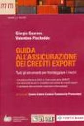 Guida all'assicurazione dei crediti export. Tutti gli strumenti per fronteggiare i rischi