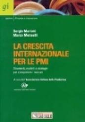 La crescita internazionale per le PMI. Strumenti, modelli e strategie per conquistare i mercati