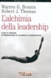 L'alchimia della leadership. Geek e geezer, generazioni di leader a confronto