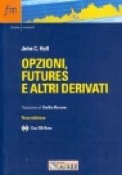 Opzioni, futures e altri derivati. Con CD-Rom