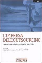 L'impresa dell'outsourcing. Processi, caratteristiche, sviluppi. Il caso TE.SS.