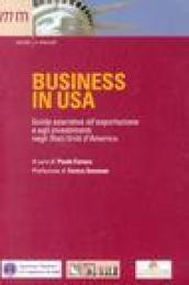 Business in USA. Guida operativa all'esportazione e agli investimenti negli Stati Uniti d'America