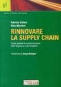 Rinnovare la supply chain. Come gestire la trasformazione ella logistica e dei trasporti