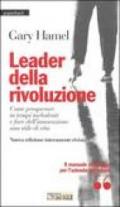 Leader della rivoluzione. Come prosperare in tempi turbolenti e fare dell'innovazione uno stile di vita