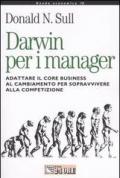 Darwin per i manager. Adattare il core business al cambiamento per sopravvivere alla competizione