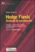 Hedge Funds. Strategie d'investimento. Tipologie, performance, rischio e rendimento dei fondi più ricchi del mercato