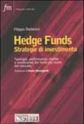 Hedge Funds. Strategie d'investimento. Tipologie, performance, rischio e rendimento dei fondi più ricchi del mercato