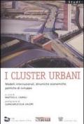 I cluster urbani. Modelli internazionali, dinamiche economiche, politiche di sviluppo