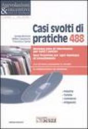 Casi svolti di pratiche 488. Business plan di riferimento per tutti i settori. Best practices per ogni tipologia di investimento. Con CD-ROM