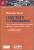 I contratti di programma. Guida agli strumenti di contrattazione programmata per finanziare iniziative strategiche di sviluppo