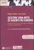 Gestire una rete di agenti in Europa. Guida alla redazione del contratto internazionale di agenzia nei 25 paesi Ue