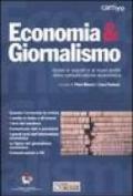 Economia & giornalismo. Guida ai segreti e ai nuovi profili della comunicazione economica