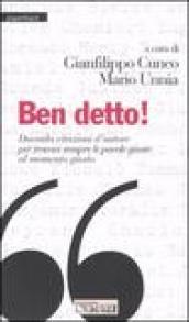 Ben detto! Duemila citazioni d'autore per trovare sempre le parole giuste al momento giusto