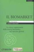 Il biomarket. Le nuove opportunità della ricerca biomedica nel mercato globale