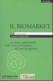 Il biomarket. Le nuove opportunità della ricerca biomedica nel mercato globale