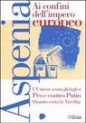 Aspenia. 28.Ai confini dell'impero europeo