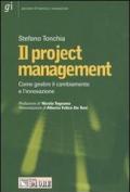 Il project management. Come gestire il cambiamento e l'innovazione