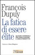 La fatica di essere élite. Quadri aziendali fra disillusione e crisi d'identità