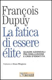 La fatica di essere élite. Quadri aziendali fra disillusione e crisi d'identità