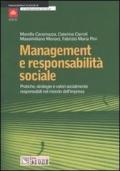Management e responsabilità sociale. Pratiche, strategie e valori socialmente responsabili nel mondo dell'impresa