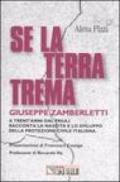 Se la terra trema. A trent'anni dal Friuli Giuseppe Zamberletti racconta la nascita e lo sviluppo della protezione civile italiana