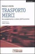 Trasporto merci. Da complemento a volano dell'economia