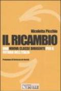 Il ricambio. Una nuova classe dirigente per il futuro dell'Italia