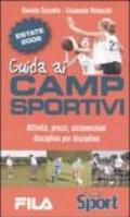 Guida ai camp sportivi. Attività, prezzi, sistemazioni, disciplina per disciplina