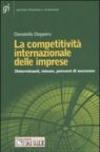 La competitività internazionale delle imprese. Determinanti, misure, percorsi di successo