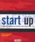 Start up. Il manuale di riferimento per iniziare un nuovo business. Con CD-ROM