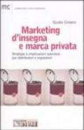 Marketing d'insegna e marca privata. Strategie e implicazioni operative per distributori e copackers