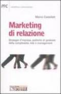 Marketing di relazione. Strategie d'impresa, politiche di gestione della complessità, rete e management