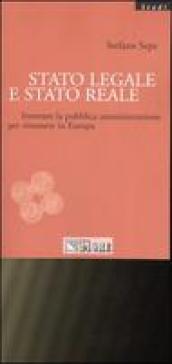 Stato legale e Stato reale. Innovare la pubblica amministrazione per rimanere in Europa