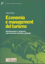 Economia e management del turismo. Destinazioni e imprese nello spazio turistico globale