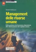 Management delle risorse umane. Dalla gestione del lavoratore dipendente alla valorizzazione del capitale umano