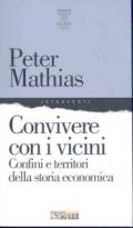 Convivere con i vicini. Confini e territori della storia economica