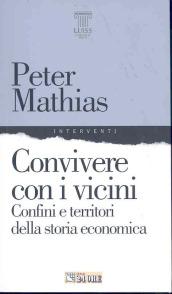 Convivere con i vicini. Confini e territori della storia economica