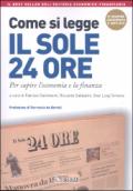 Come si legge il Sole 24 Ore. Per capire il mondo dell'economia e della finanza