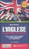 L'inglese a portata di mano. Corsi, scuole, atenei di qualità e le migliori opportunità per i viaggi-studio