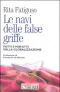 Le navi delle false griffe. Fatti e misfatti della globalizzazione