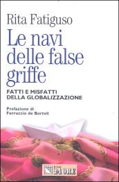 Le navi delle false griffe. Fatti e misfatti della globalizzazione