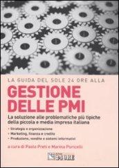 Gestione delle PMI. La soluzione alle problematiche più tipiche della piccola e media impresa italiana