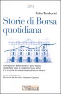 Storie di borsa quotidiana. I protagonisti dell'economia e della finanza raccontano come è cambiata Piazza Affari e la crescita del mondo imprenditoriale italiano