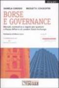 Borse e governance. Mercati, normativa e regole per quotarsi a Piazza Affari e al London Stock Exchange