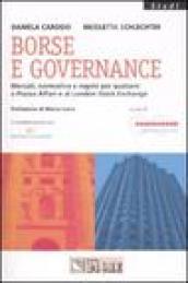 Borse e governance. Mercati, normativa e regole per quotarsi a Piazza Affari e al London Stock Exchange