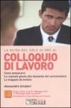 Colloquio di lavoro. Come prepararsi. Le risposte alle domande del selezionatore. Le trappole da evitare