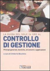 Controllo di gestione. Principi generali, tecniche, strumenti, applicazioni