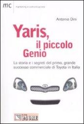 Yaris, il piccolo genio. La storia e i segreti del primo, grande successo commerciale di Toyota in Italia