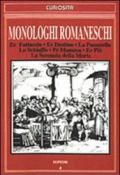 Monologhi romaneschi: Er fattaccio-La passatella-Lo schiaffo-Er destino-Pe' mamma-Er più-La serenata della morte